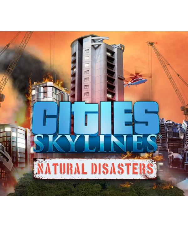 Cities: Skylines - Natural Disasters DLC Steam Key 
